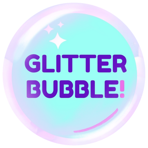 Glitter Bubble!